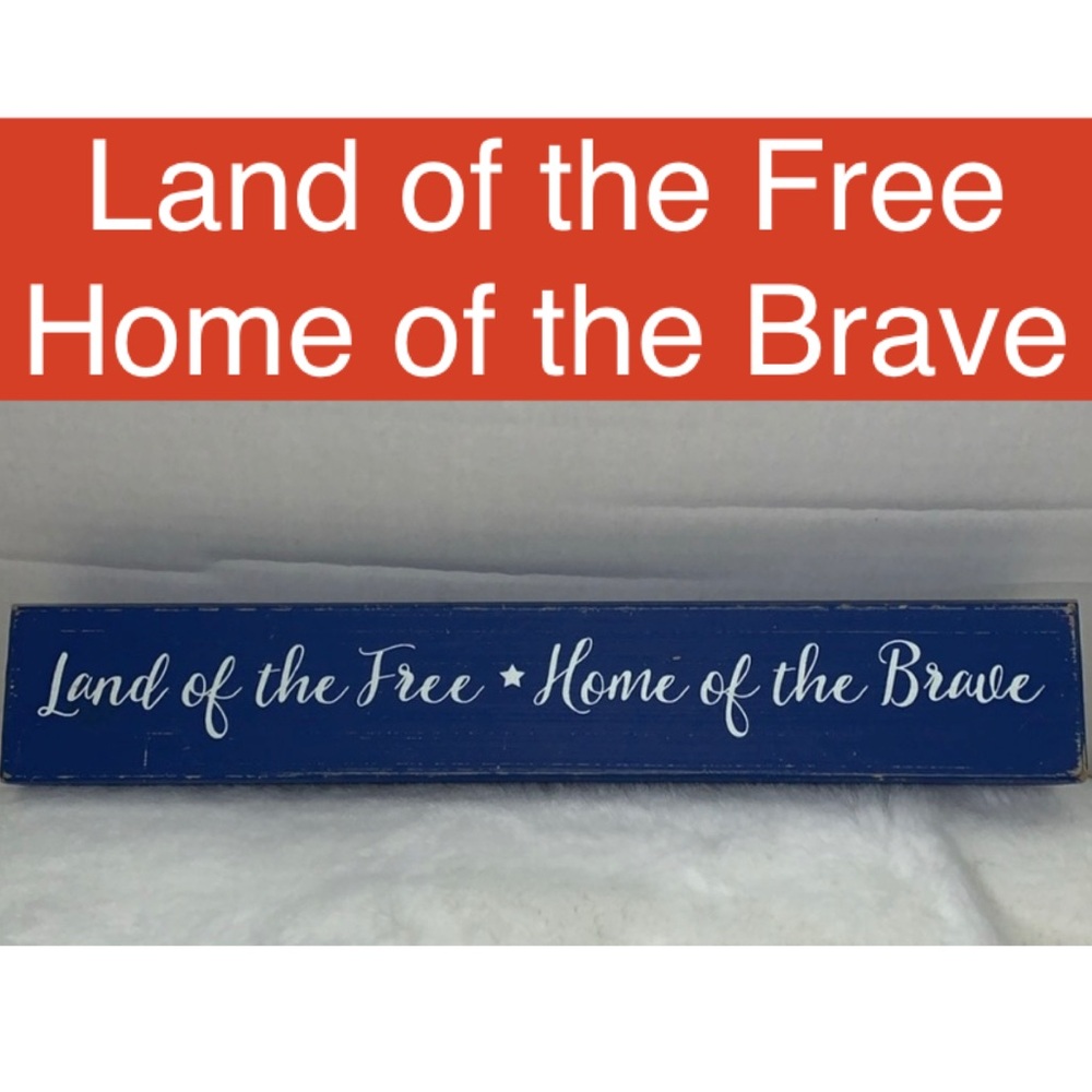 Blue LAND OF THE FREE HOME OF THE BRAVE Tabletop Decor Distressed Sign NEW